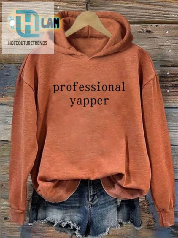 Get Cozy And Cute Professional Yapper Hoodie hotcouturetrends 1 1