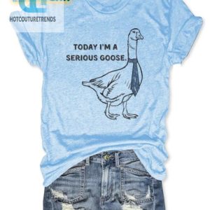 Get Your Laugh With The Unique Serious Goose Shirt Today hotcouturetrends 1 2