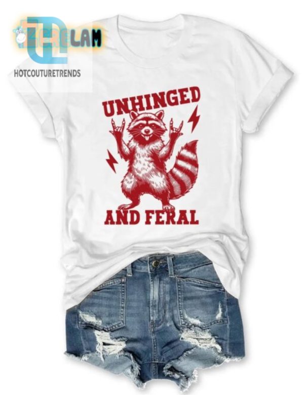 Unhinged Feral Shirt Hilariously Wild And Unique Tee hotcouturetrends 1 1