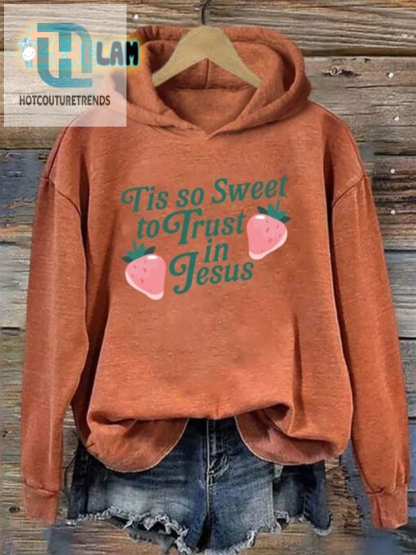 Tis So Sweet Hoodie Jesus Chill Holy Chic Edition hotcouturetrends 1 2