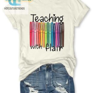 Funny Unique Teaching With Flair Shirt Stand Out In Class hotcouturetrends 1 1