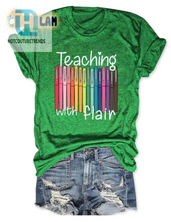 Funny Unique Teaching With Flair Shirt Stand Out In Class hotcouturetrends 1 2