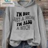 Funny Unique Im Not Just A Mom Im Also A Bitch Hoodie hotcouturetrends 1