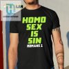 Funny Homo Sex Is Sin Romans 1 Shirt Uniquely Bold Statement hotcouturetrends 1