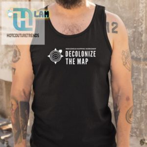 Decolonize The Map Shirt Hilariously Unique Ryan Gerritsen Swag hotcouturetrends 1 4