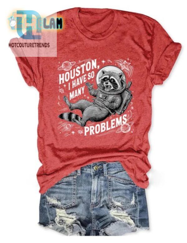 Houston Issues Are Overloading Funny Graphic Tee hotcouturetrends 1 1