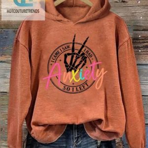 Funny I Came I Saw I Had Anxiety Hoodie Stand Out In Style hotcouturetrends 1 1