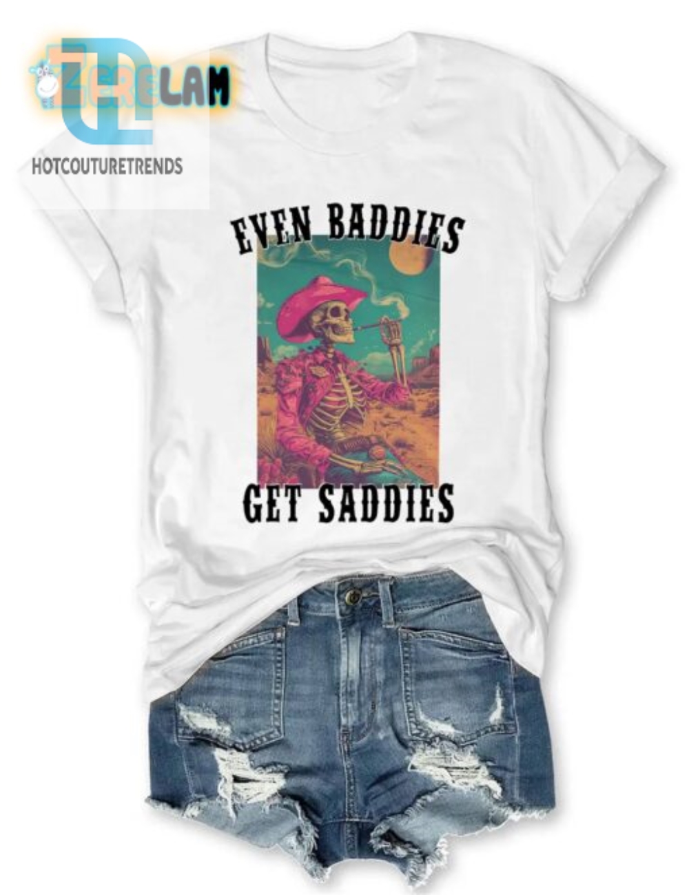 Baddies Get Saddies Shirt  Humor With A Unique Twist