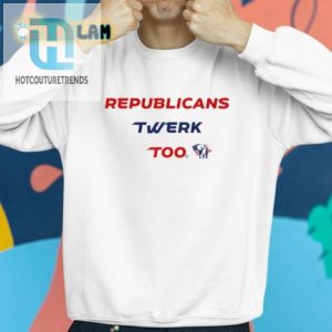 Funny Republicans Twerk Too Shirt Unique Political Humor Tee hotcouturetrends 1 2