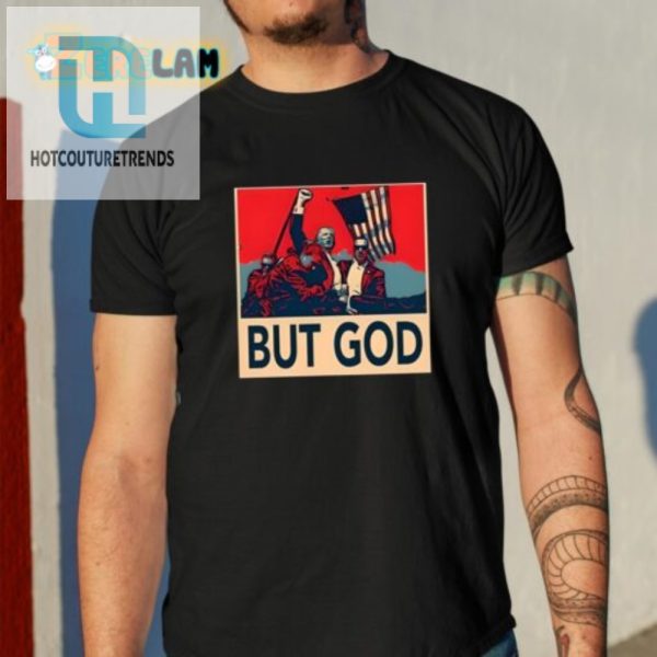 Funny David J Harris Jr But God Trump Shirt Unique Design hotcouturetrends 1