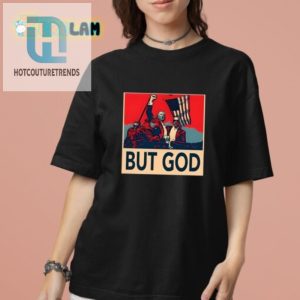 Funny David J Harris Jr But God Trump Shirt Unique Design hotcouturetrends 1 1