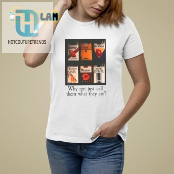 Unique Funny Why Not Call Them Tshirt Stand Out Now hotcouturetrends 1 1