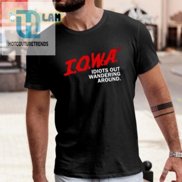 Funny Iowa Idiots Shirt Standout Unique Tee For Laughs hotcouturetrends 1 3