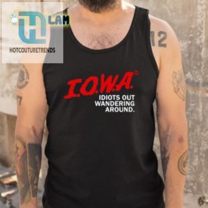 Funny Iowa Idiots Shirt Standout Unique Tee For Laughs hotcouturetrends 1 4