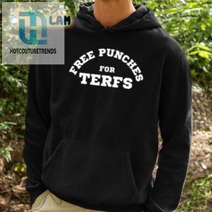 Hilarious Free Punches For Terfs Shirt Stand Out Laugh hotcouturetrends 1 2