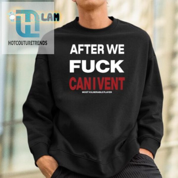 Funny Unique After We Vent Tee Grab Yours Now hotcouturetrends 1 1