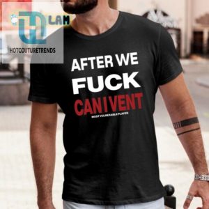 Funny Unique After We Vent Tee Grab Yours Now hotcouturetrends 1 3