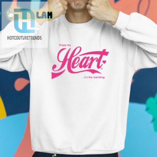 Get Laughs With Enjoy My Heart Its The Real Thing Tee hotcouturetrends 1 1