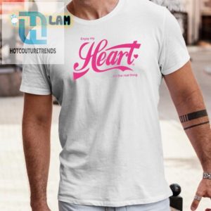 Get Laughs With Enjoy My Heart Its The Real Thing Tee hotcouturetrends 1 3