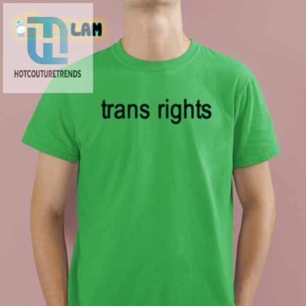 Trans Rights Brat Shirt Funny Bold And Unique Tee hotcouturetrends 1