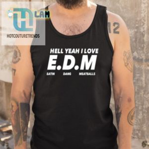 Hell Yeah I Love Eatin Dang Meatballs Funny Tshirt hotcouturetrends 1 4