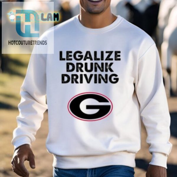 Drive Georgia Crazy Funny Drunk Driving Tshirt hotcouturetrends 1 2