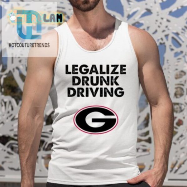 Drive Georgia Crazy Funny Drunk Driving Tshirt hotcouturetrends 1 4