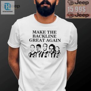 Make The Backline Great Again Hilarious Wallop Fam Tee hotcouturetrends 1 1