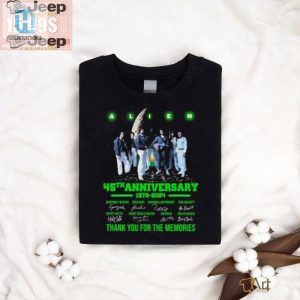 Alien 45Th Anniversary Tee 1979 To 2024 Laughs Memories hotcouturetrends 1 2