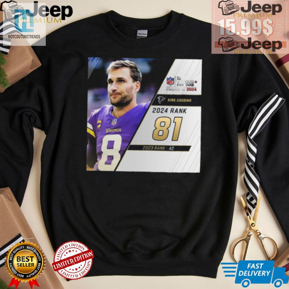 Get Ranked Funny Kirk Cousins 81 Nfl 2024 Tshirt