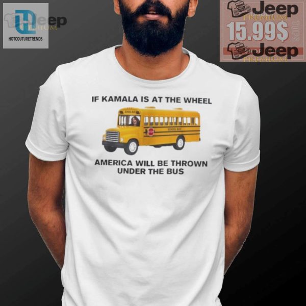 Kamala At The Wheel Funny Unisex Tshirt Under The Bus hotcouturetrends 1