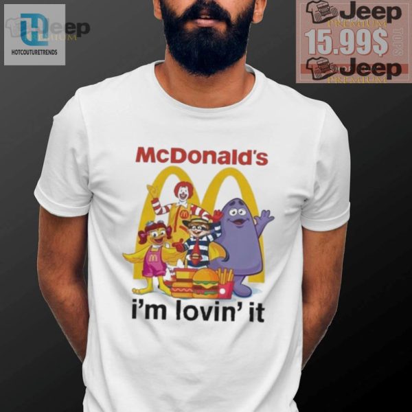 Get Happy Official Mcdonalds Im Loving It Tshirt hotcouturetrends 1