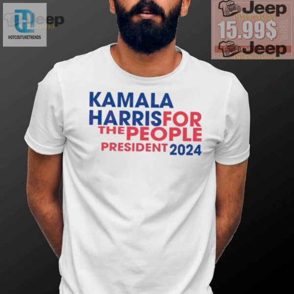 Kamala Harris 2024 Funny Presidential Tshirt For The People hotcouturetrends 1