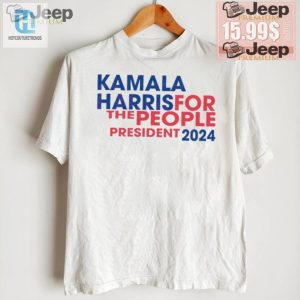 Kamala Harris 2024 Funny Presidential Tshirt For The People hotcouturetrends 1 1