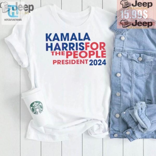 Kamala Harris 2024 Funny Presidential Tshirt For The People hotcouturetrends 1 2