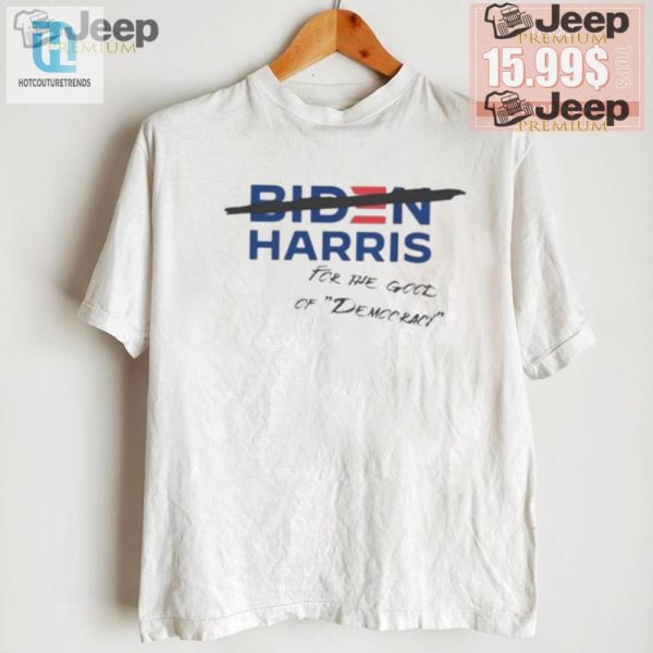 Funny For The Good Of Democracy Kamala Harris Tee hotcouturetrends 1 1