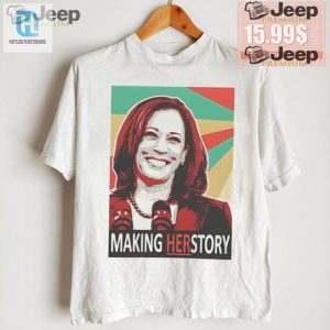 Kamala Harris Shirt Make History With A Twist And Laughs hotcouturetrends 1 1