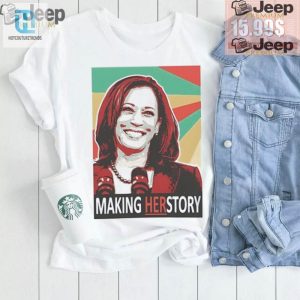 Kamala Harris Shirt Make History With A Twist And Laughs hotcouturetrends 1 2