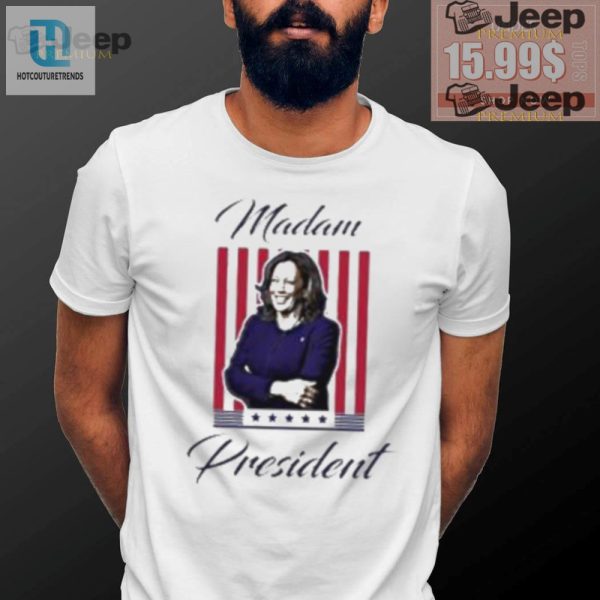 Vote Kamala 2024 Hilarious Madam Prez Tee hotcouturetrends 1