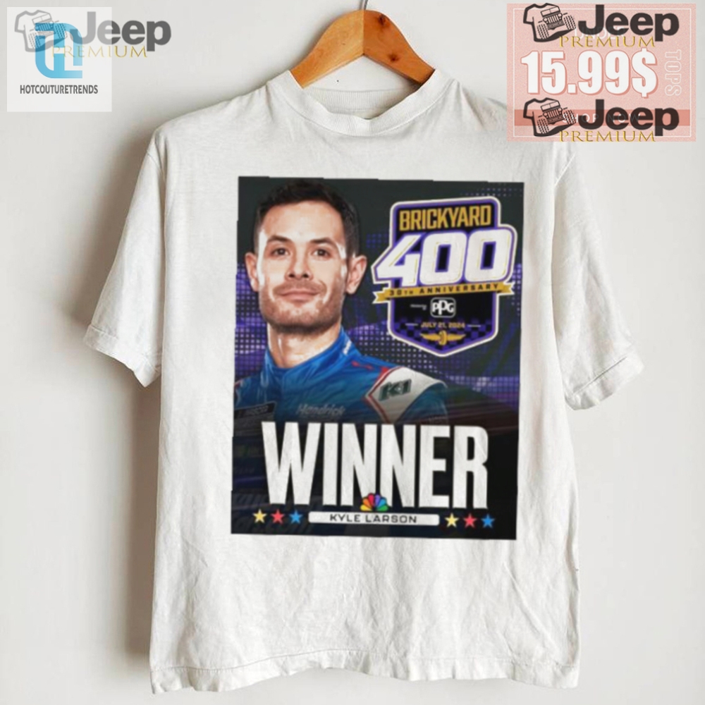 Funny Celebration Kyle Larsons Brickyard400 Win Tee