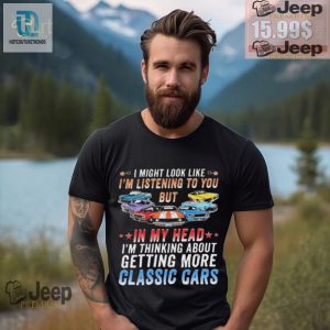 Funny Retro Shirt Im Thinking More Classic Cars Tee hotcouturetrends 1 3