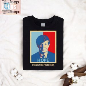 Get A Laugh With Our Unique Hope Prediction Professor Shirt hotcouturetrends 1 3