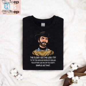 Funny Clint Eastwood Shirt Aging With Less Effort More Laughs hotcouturetrends 1 2