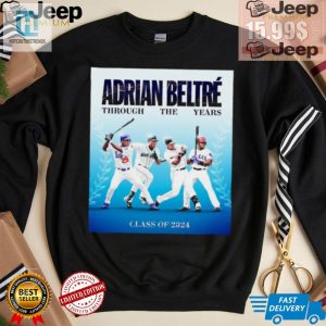 Lol Adrian Beltre Class Of 2024 Tshirt Own The Fun hotcouturetrends 1 1