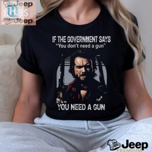 Get The Clint Eastwood Gun Shirt The Government Hates hotcouturetrends 1 2