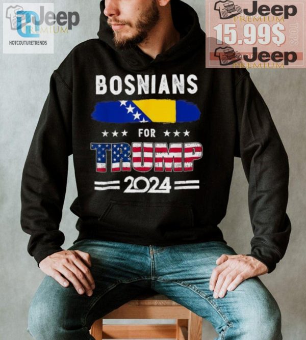 Funny Bosnians For Trump 2024 Tshirt With Flag Design hotcouturetrends 1