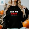 Get Laughs With Eat My Sack Steve Will Do It Shirt hotcouturetrends 1