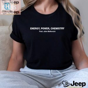 Get A Laugh With Energy Power Chemistry Tee Feat. John Malkovich hotcouturetrends 1 2