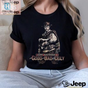 Rock Clint Eastwood Vibes Funny The Good Bad Ugly Shirt hotcouturetrends 1 2