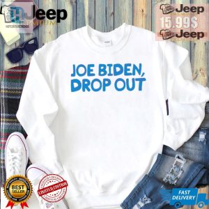 Funny Joe Biden Drop Out Shirt Unique Political Humor hotcouturetrends 1 3